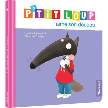 P'tit Loup aime son doudou AUZOU EDITIONS