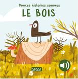 Douces histoires sonores Le bois